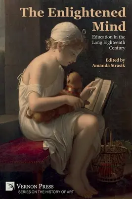 La mente illuminata: L'educazione nel lungo Settecento - The Enlightened Mind: Education in the Long Eighteenth Century