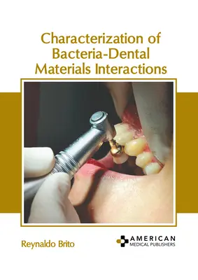 Caratterizzazione delle interazioni tra batteri e materiali dentali - Characterization of Bacteria-Dental Materials Interactions