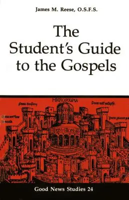Guida dello studente ai Vangeli: Volume 24 - The Student's Guide to the Gospels: Volume 24