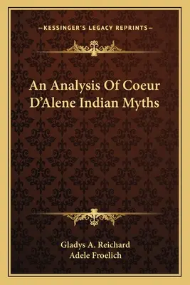 Un'analisi dei miti degli indiani Coeur D'Alene - An Analysis Of Coeur D'Alene Indian Myths