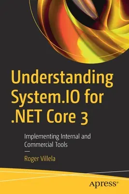 Capire System.IO per .Net Core 3: implementare strumenti interni e commerciali - Understanding System.IO for .Net Core 3: Implementing Internal and Commercial Tools