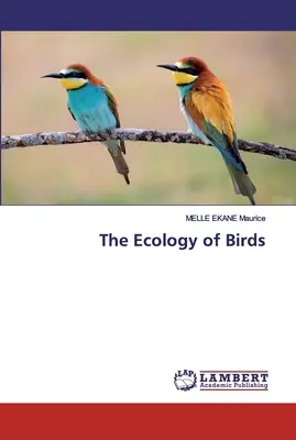 L'ecologia degli uccelli - The Ecology of Birds