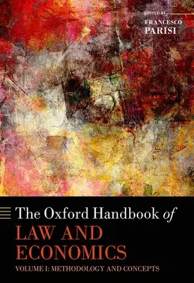 The Oxford Handbook of Law and Economics: Volume 1: Metodologia e concetti, Volume 2: Diritto privato e commerciale, e Volume 3: Diritto pubblico e giuridico. - The Oxford Handbook of Law and Economics: Volume 1: Methodology and Concepts, Volume 2: Private and Commercial Law, and Volume 3: Public Law and Legal