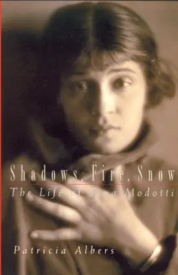 Ombre, fuoco, neve: La vita di Tina Modotti - Shadows, Fire, Snow: The Life of Tina Modotti