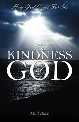 La gentilezza di Dio: Come Dio si prende cura di noi - The Kindness of God: How God Cares For Us