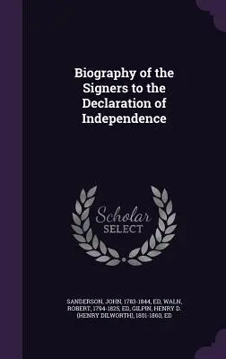 Biografia dei firmatari della Dichiarazione di Indipendenza - Biography of the Signers to the Declaration of Independence