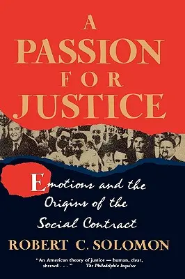 Una passione per la giustizia: Le emozioni e le origini del contratto sociale - A Passion for Justice: Emotions and the Origins of the Social Contract