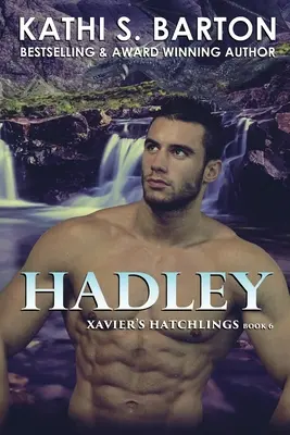 Hadley: Tag line: Xavier's Hatchlings - Romanzo paranormale con draghi mutaforma - Hadley: Tag line: Xavier's Hatchlings ― Paranormal Dragon Shifter Romance