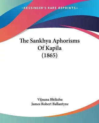 Gli aforismi sankhya di Kapila (1865) - The Sankhya Aphorisms Of Kapila (1865)