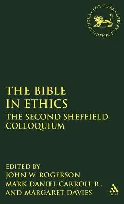 La Bibbia nell'etica: Il secondo Colloquio di Sheffield - Bible in Ethics: The Second Sheffield Colloquium