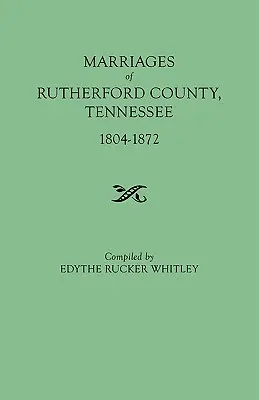 Matrimoni della contea di Rutherford, Tennessee, 1804-1872 - Marriages of Rutherford County, Tennessee, 1804-1872