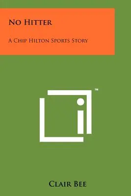 Nessun battitore: Una storia sportiva di Chip Hilton - No Hitter: A Chip Hilton Sports Story