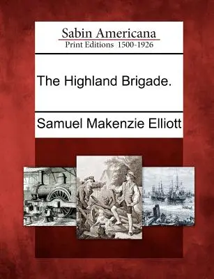 La Brigata Highland. - The Highland Brigade.