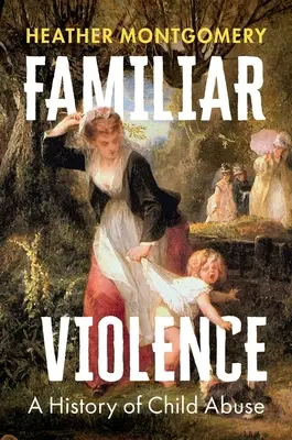 Violenza familiare: Una storia di abusi sui bambini - Familiar Violence: A History of Child Abuse