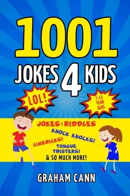 1001 barzellette per bambini: Barzellette e indovinelli, toc toc, limerick, scioglilingua e molto altro ancora! - 1001 Jokes 4 Kids: Jokes & Riddles, Knock Knocks, Limericks, Tongue Twisters and So Much More!