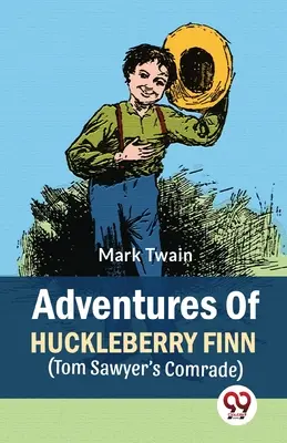 Le avventure di Huckleberry Finn (Il compagno di Tom Sawyer) - Adventures Of Huckleberry Finn (Tom Sawyer's Comrade)