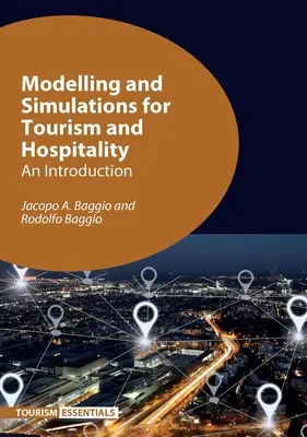 Modellazione e simulazioni per il turismo e l'ospitalità: Un'introduzione - Modelling and Simulations for Tourism and Hospitality: An Introduction