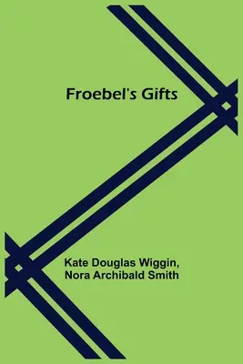 I doni di Froebel - Froebel's Gifts
