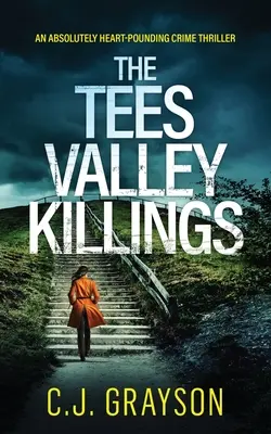 THE TEES VALLEY KILLINGS: un thriller poliziesco assolutamente avvincente - THE TEES VALLEY KILLINGS an absolutely heart-pounding crime thriller