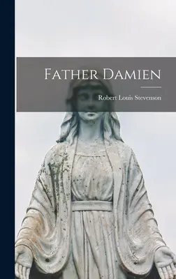 Padre Damiano - Father Damien