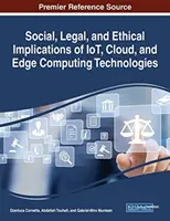 Implicazioni sociali, legali ed etiche delle tecnologie IoT, Cloud e Edge Computing - Social, Legal, and Ethical Implications of IoT, Cloud, and Edge Computing Technologies