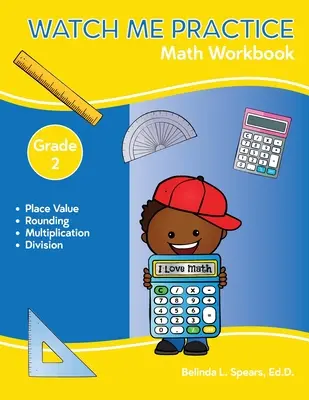 Guarda come mi esercito nel libro di lavoro di matematica di grado 2 - Watch Me Practice Grade 2 Math Workbook