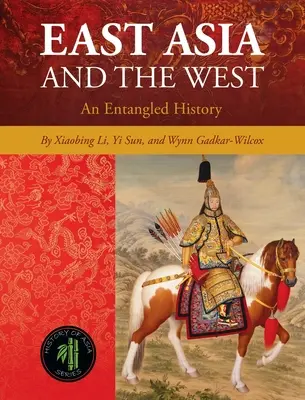 L'Asia orientale e l'Occidente: Una storia intrecciata - East Asia and the West: An Entangled History