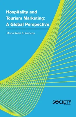 Marketing dell'ospitalità e del turismo: Una prospettiva globale - Hospitality and Tourism Marketing: A Global Perspective