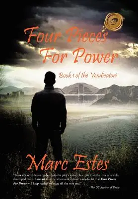Quattro pezzi per il potere: Libro 1 dei Vendicatori - Four Pieces for Power: Book 1 of the Vendicatori