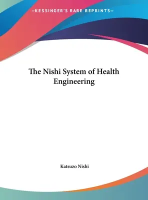 Il sistema Nishi di ingegneria sanitaria - The Nishi System of Health Engineering