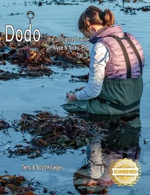Dodo: Il suino non volatore: Dr. Alyce N. Nicky, PhD Coda 5 - Dodo: The Unflighted Swine: Dr. Alyce N. Nicky, PhD Tail 5