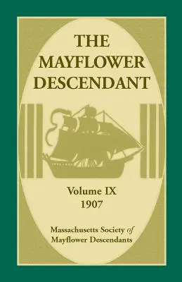 Il discendente del Mayflower, volume 9, 1907 - The Mayflower Descendant, Volume 9, 1907