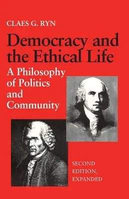 Democrazia e vita etica: Una filosofia della politica e della comunità, seconda edizione ampliata - Democracy and the Ethical Life: A Philosophy of Politics and Community, Second Edition Expanded