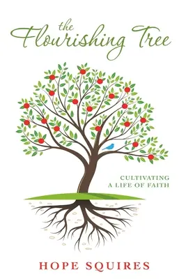 L'albero che fiorisce: Coltivare una vita di fede - The Flourishing Tree: Cultivating a Life of Faith