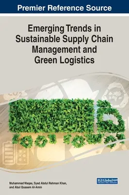 Tendenze emergenti nella gestione sostenibile della catena di fornitura e nella logistica verde - Emerging Trends in Sustainable Supply Chain Management and Green Logistics