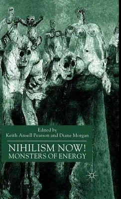 Nichilismo ora! Mostri di energia - Nihilism Now!: Monsters of Energy