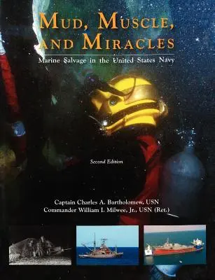 Fango, muscoli e miracoli: Salvataggio marino nella Marina degli Stati Uniti - Mud, Muscle, and Miracles: Marine Salvage in the United States Navy