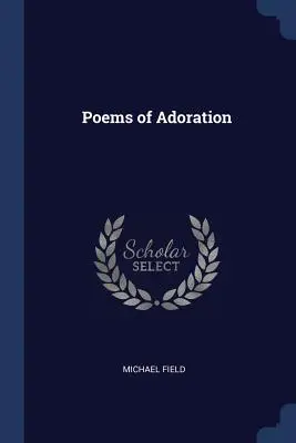 Poesie di adorazione - Poems of Adoration