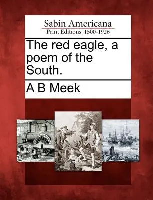 L'aquila rossa, un poema del Sud. - The Red Eagle, a Poem of the South.