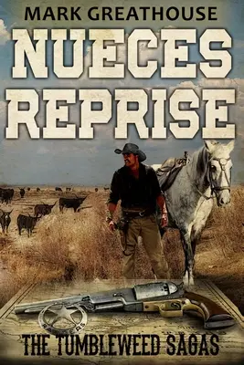 Ripresa di Nueces: Le saghe dei Tumbleweed - Nueces Reprise: The Tumbleweed Sagas