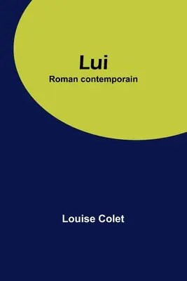 Lui: Romano contemporaneo - Lui: Roman contemporain