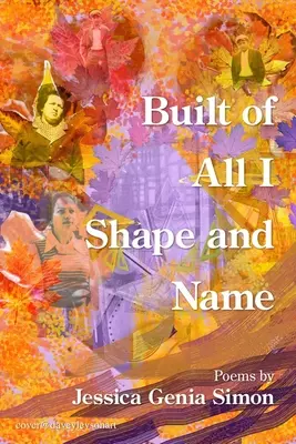 Costruito da tutto ciò che formo e nomino - Built of All I Shape and Name