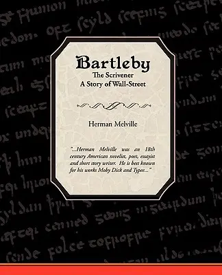 Bartleby lo scrivano, una storia di Wall-Street - Bartleby the Scrivener a Story of Wall-Street