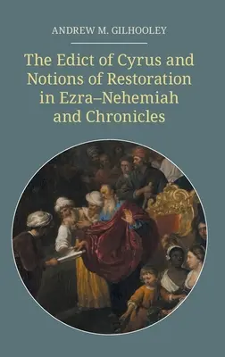 L'editto di Ciro e le nozioni di restaurazione in Esdra-Neemia e nelle Cronache - The Edict of Cyrus and Notions of Restoration in Ezra-Nehemiah and Chronicles
