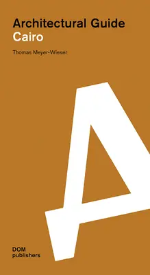 Il Cairo: Guida architettonica - Cairo: Architectural Guide