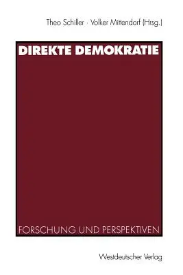 La democrazia diretta: ricerca e prospettive - Direkte Demokratie: Forschung Und Perspektiven