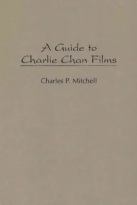 Guida ai film di Charlie Chan - A Guide to Charlie Chan Films