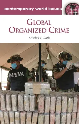 Criminalità organizzata globale: Un manuale di riferimento - Global Organized Crime: A Reference Handbook