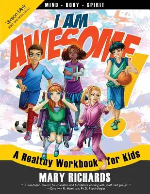 Io sono fantastico! Un libro di lavoro sano per bambini (interno B/N) - I Am Awesome! A Healthy Workbook for Kids (B&W Interior)