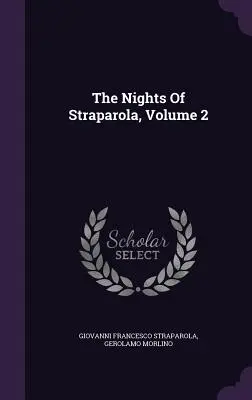 Le notti di Straparola, Volume 2 - The Nights Of Straparola, Volume 2